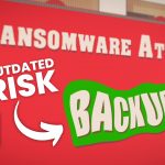 Outdated backup systems could leave your business vulnerable